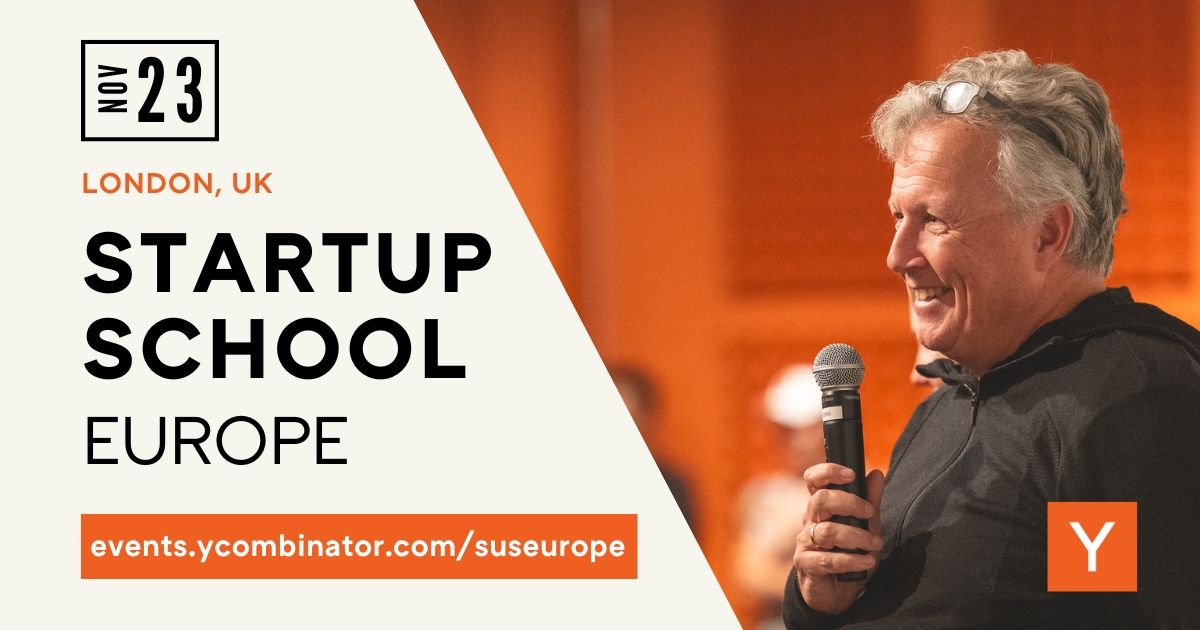 Join us at Startup School Europe in London - November 23
