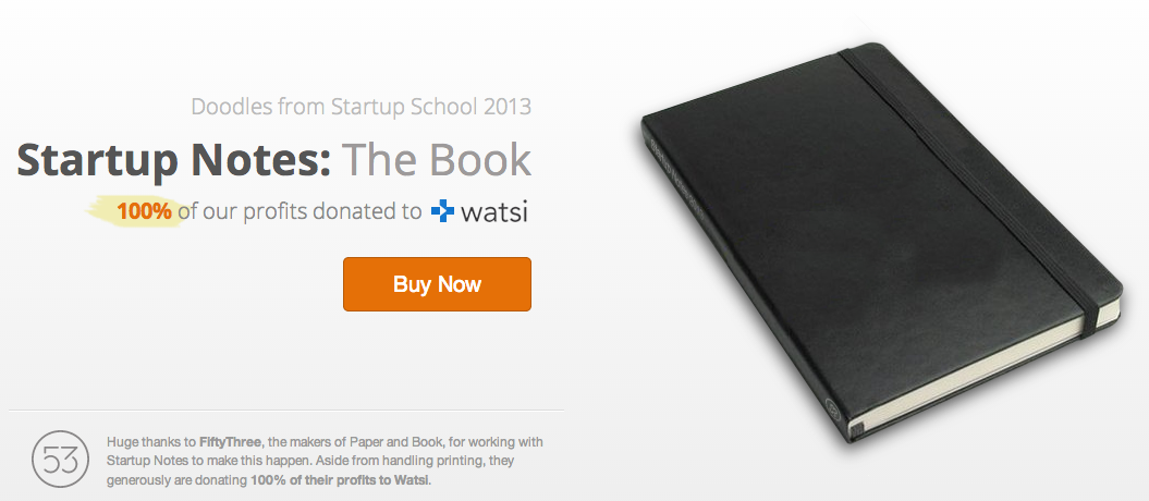 Startup School notes are now for sale as a book, all profits go to Watsi